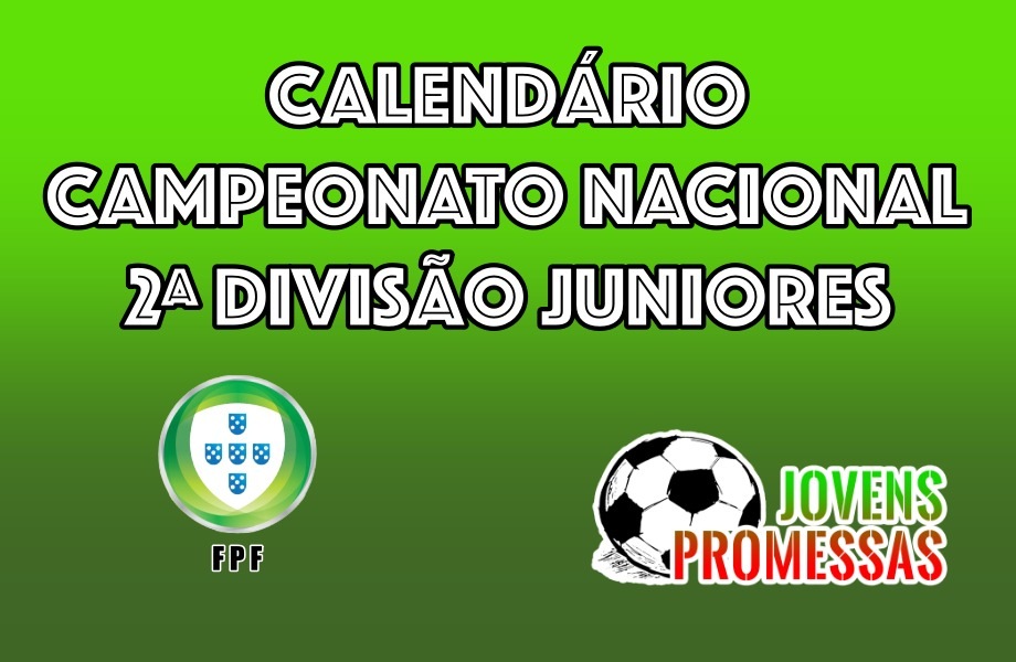 Calendário Campeonato Nacional de Juniores 2ª Divisão